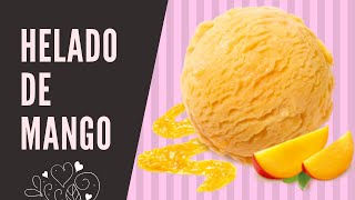 Helado de mango  Receta muy fácil y rápida  Sin maquina  Postre [upl. by Llenrup]