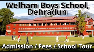 Welham Boys School Dehradun  Admission Fees amp Full School Tour  DrKasana’s Vlogs Ep 50 [upl. by Durno]