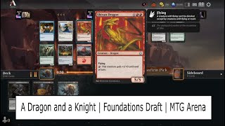 A Dragon and a Knight  Foundations Draft  MTG Arena [upl. by Fabrianna]