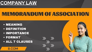 What is Memorandum of association  Meaning  Moa  importance  clauses of Moa  Bcom  Company Law [upl. by Adna]