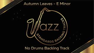 Autumn Leaves  E Minor 100bpm  No Drums  Jazz Standards Backing Tracks [upl. by Madanhoj340]