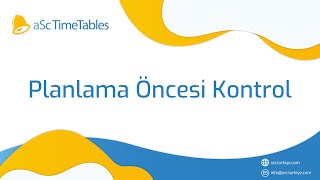 Planlama Öncesi Kontrol  aSc TimeTables [upl. by Froemming]