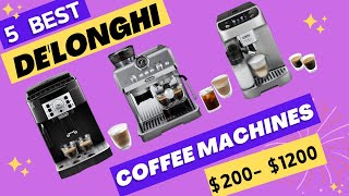 5 Best DeLonghi Coffee Machines Under 1200 [upl. by Mcintosh]