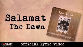 The Dawn  Salamat  Official Lyric Video [upl. by Iyre]