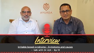 Irritable bowel syndrome  Symptoms and causes  talk with Dr Ajit  Ep 13 [upl. by Anoblav884]