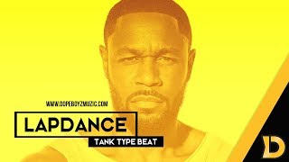 SOLD Tank Type Beat 2020 quotLAPDANCEquot Smooth RampB Instrumental by DopeBoyzMuzic [upl. by Ttirrem]