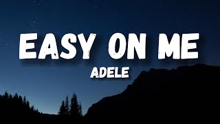 Adele  Easy On Me Lyrics [upl. by Nahte]