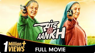 Saand Ki Aankh  Hindi Full Movie  Taapsee Pannu Bhumi Pednekar Prakash Jha Vineet Kumar Singh [upl. by Eceinahs906]