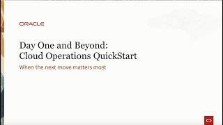 Day One and Beyond  Oracle Cloud Operations Quickstart [upl. by Mistrot]