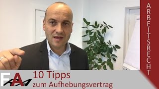 Aufhebungsvertrag vom Arbeitgeber  10 Tipps vom Fachanwalt für Arbeitsrecht [upl. by Kono]