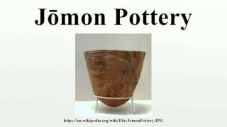 Jōmon Pottery [upl. by Zorine839]