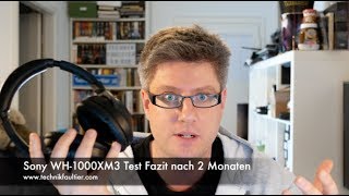 Sony WH1000XM3 Test Fazit nach 2 Monaten [upl. by Mariam]