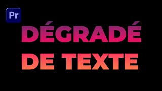 Texte en Dégradé  Tutoriel sur Premiere Pro [upl. by Weaver]