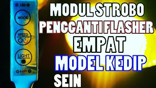 MODUL STROBO Pengganti FLASHER SEIN  BISA DIATUR MODE KEDIPNYA amp KECEPATANNYA [upl. by Mirelle87]