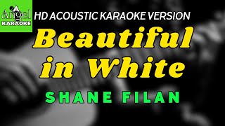 Beautiful in White  Shane Filan LOWER KEY HD Acoustic Karaoke Version [upl. by Dlonra]