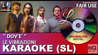 Le Vibrazioni  Dove  karaoke con cori SL HQ Fair Use [upl. by Orville]