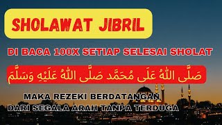 Sholawat Jibrilsholawat pembuka pintu rezeki sholawat pelunas hutang sholawat nabi Muhammad [upl. by Aidnis]