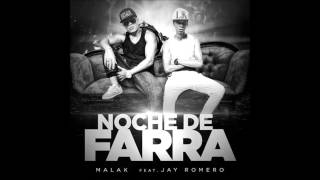 Malak Ft Jay Romero  Noche De Farra ORIGINAL REGGAETON 2015 [upl. by Rosner622]