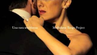 UNA RARA SEMBLANZA  Medialuna Tango Project [upl. by Karub933]