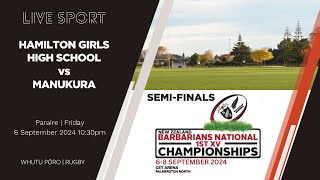 NZSS First XV 2024 SEMIFINAL  Hamilton Girls High School v Manukura [upl. by Nwahsear]