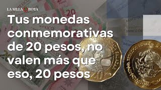 Te tengo una mala noticia Tus monedas conmemorativas de 20 pesos no valen más que eso 20 pesos [upl. by Leirda]