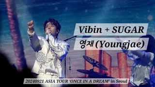 240921 Vibin  SUGAR  영재 Youngjae  2024 ASIA TOUR ‘ONCE IN A DREAM’ in Seoul [upl. by Eseenaj547]