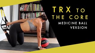 Advanced TRX PLUS MEDICINE BALL  CORE AND LEGS WORKOUT [upl. by Niatsirk]