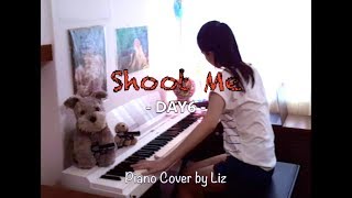 DAY6 데이식스  Shoot Me  Rearranged Piano Cover by Liz [upl. by Secundas496]