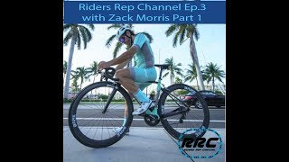 Riders Rep Channel Ep3 Interview with Road Cyclist and Entrepreneur Zack Morris [upl. by Oludoet]