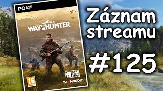 Záznam  Way of the Hunter  Nenahlášená naháňka  125  CZSK [upl. by Garzon]