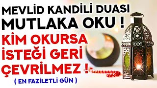 MEVLİD KANDİLİ DUASI MUTLAKA OKU  Kim Bu Duamızı Okursa İSTEĞİ GERİ ÇEVRİLMEZ  Mevlid Kandili [upl. by Aleen872]