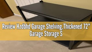 Review Hzdbhd Garage ShelvingThickened 72quot Garage Storage Shelves Heavy Duty Shelving Units and Sto [upl. by Martino]