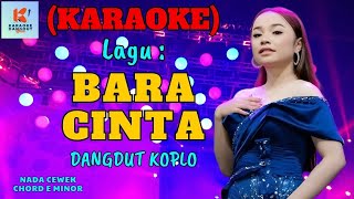 Bara Cinta Karaoke  Karaoke Dangdut Official  Cover PA 600 [upl. by Assiran24]