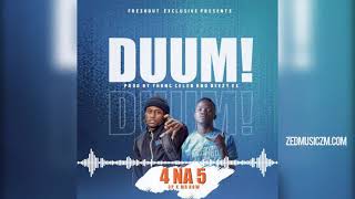 4 Na 5  Duum Official Audio ZedMusic [upl. by Aubigny693]