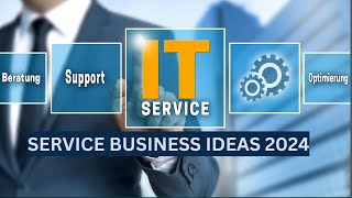 Service Business Ideas 2024 [upl. by Meyers]