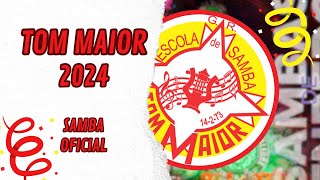 TOM MAIOR 2024  VERSÃO OFICIAL [upl. by Isyad514]