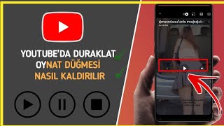 YOUTUBEDA DURAKLAT OYNAT DÜĞMESİ NASIL KALDIRILIR [upl. by Katrinka172]