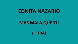 Ednita Nazario  Mas mala que tu LetraLyrics [upl. by Hosbein]