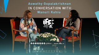 Aswathy Gopalakrishnan in conversation with Wanuri Kahiu  28th IFFK [upl. by Nitz]