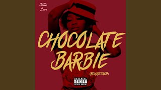 Chocolate Barbie Remastered [upl. by Procter893]