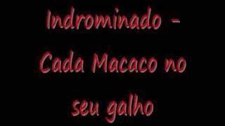 Indrominado  Cada Macaco No Seu Galho [upl. by Ilrebma]