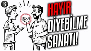 Hayır Demek Hayatınızı Nasıl Değiştirir [upl. by Namialus]