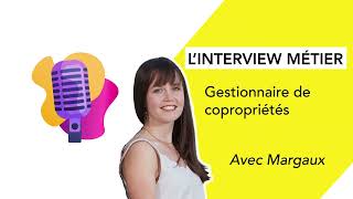 Linterview métier  Margaux gestionnaire de copropriétés chez Thierry Immobilier [upl. by Dacie777]