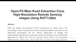 Open Pit Mine Road Extraction From High Resolution Remote Sensing Images Using RATT UNet [upl. by Nayb]