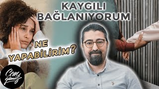 Kaygılı Bağlanma Nasıl Düzelir Nasıl Tedavi Edilir [upl. by Naujik]