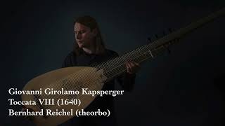 GG Kapsperger  Toccata VIII 1640 Bernhard Reichel theorbo [upl. by Mercie]