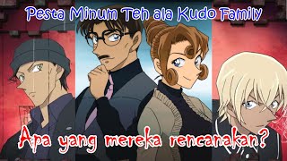 Apa yang Shuichi Akai Amuro dan Yusaku Kudo rencanakan Pesta minum teh ala Kudo Family [upl. by Nodanrb]