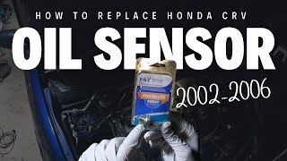 HOW TO CHANGE HONDA CRV OIL SENSOR [upl. by Anil]