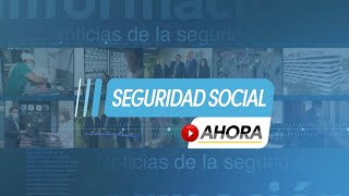 Seguridad Social Ahora [upl. by Ayo]