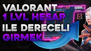 VALORANT 1 SEVİYE REKABETÇİ NASIL GİRİLİR [upl. by Enneyehs114]